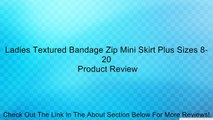 Ladies Textured Bandage Zip Mini Skirt Plus Sizes 8-20 Review