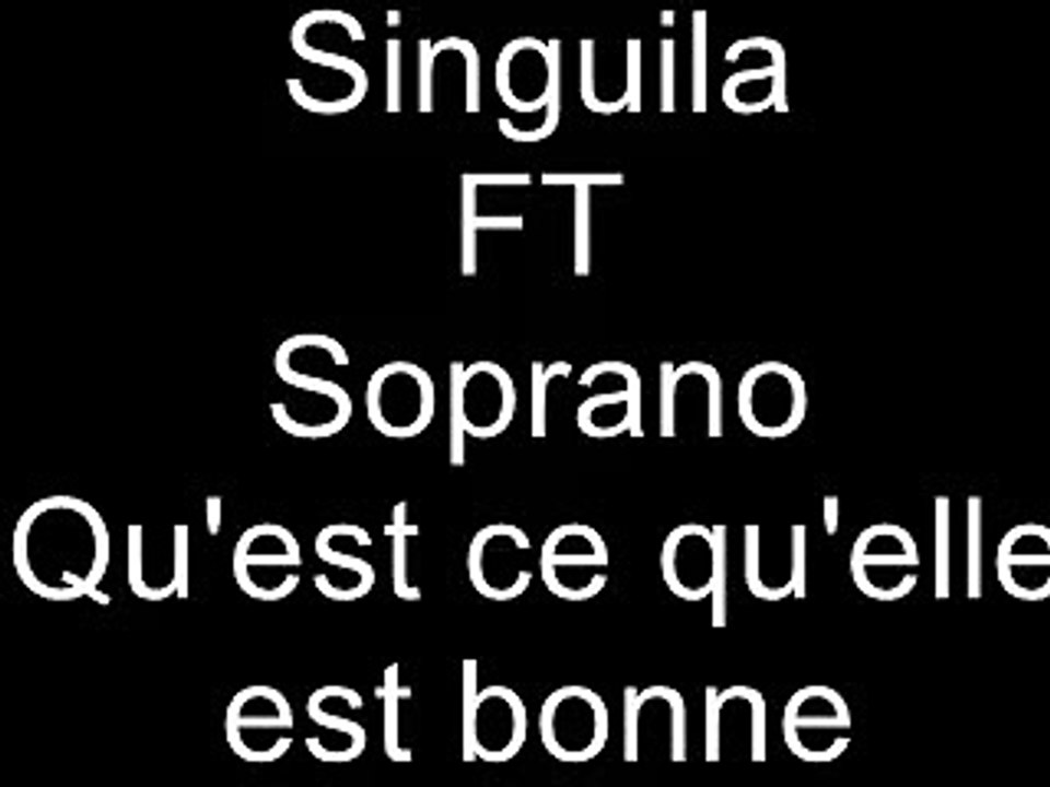 Singuila ft Soprano - Qu'est ce qu'elle est bonne (Paroles-lyric)