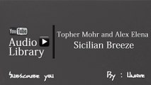 NoCopyrightSounds : Topher Mohr and Alex Elena - Sicilian Breeze
