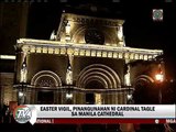 TV Patrol: Easter Vigil by Cardinal Tagle; Salubong sa iba't-ibang simabahan sa Maynila
