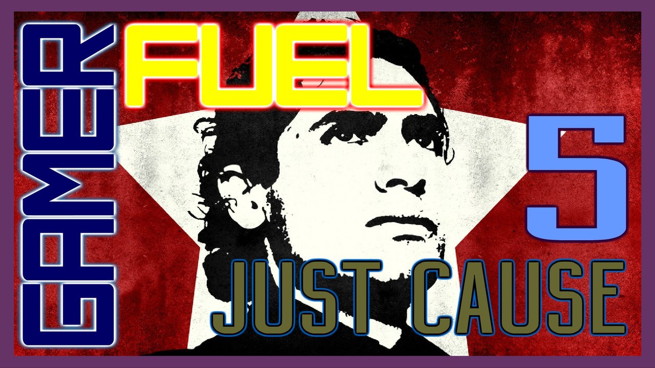 JUST CAUSE (Part 5) - Aaaaannnndddd