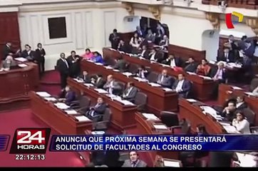 Anuncian que solicitud de facultades será presentada la próxima semana