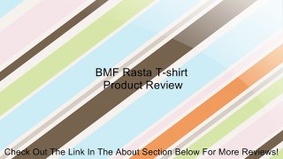 BMF Rasta T-shirt Review
