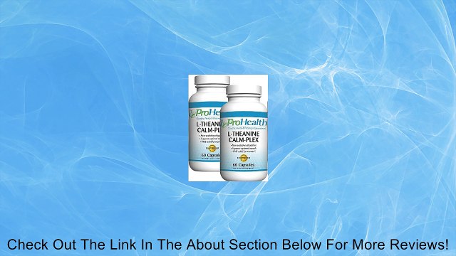 L-Theanine Calm-Plex with GABA and 5-HTP (Suntheanine) (100 mg, 60 medium capsules) by ProHealth Review