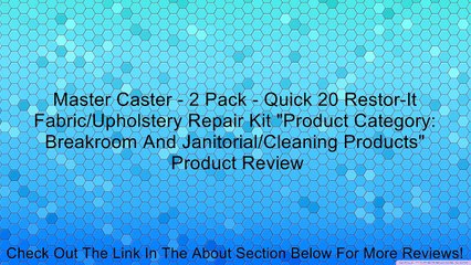 Master Caster 2 Pack Quick 20 Restor It Fabric Upholstery Repair Kit Product Category Breakroom And Janitorial Cleaning Products Review Video Dailymotion
