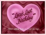 I Love Lucy: Lucy's Last Birthday