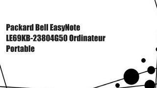 Packard Bell EasyNote LE69KB-23804G50 Ordinateur Portable