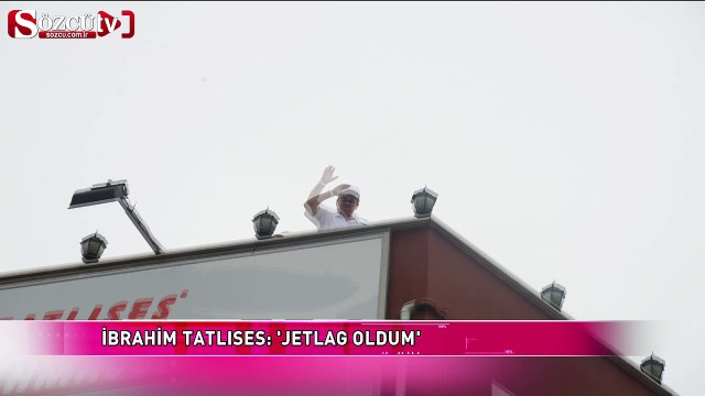 Tatlıses yurda döndü ve balkon konuşması yaptı!