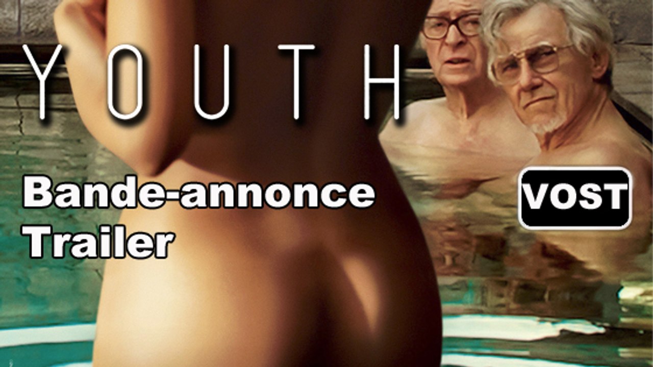 YOUTH (La Giovinezza) - Trailer / Bande-annonce [VOST|Full HD] (Michael Caine, Harvey Keitel, Rachel Weisz, Paul Dano et Jane Fonda) [CANNES 2015]