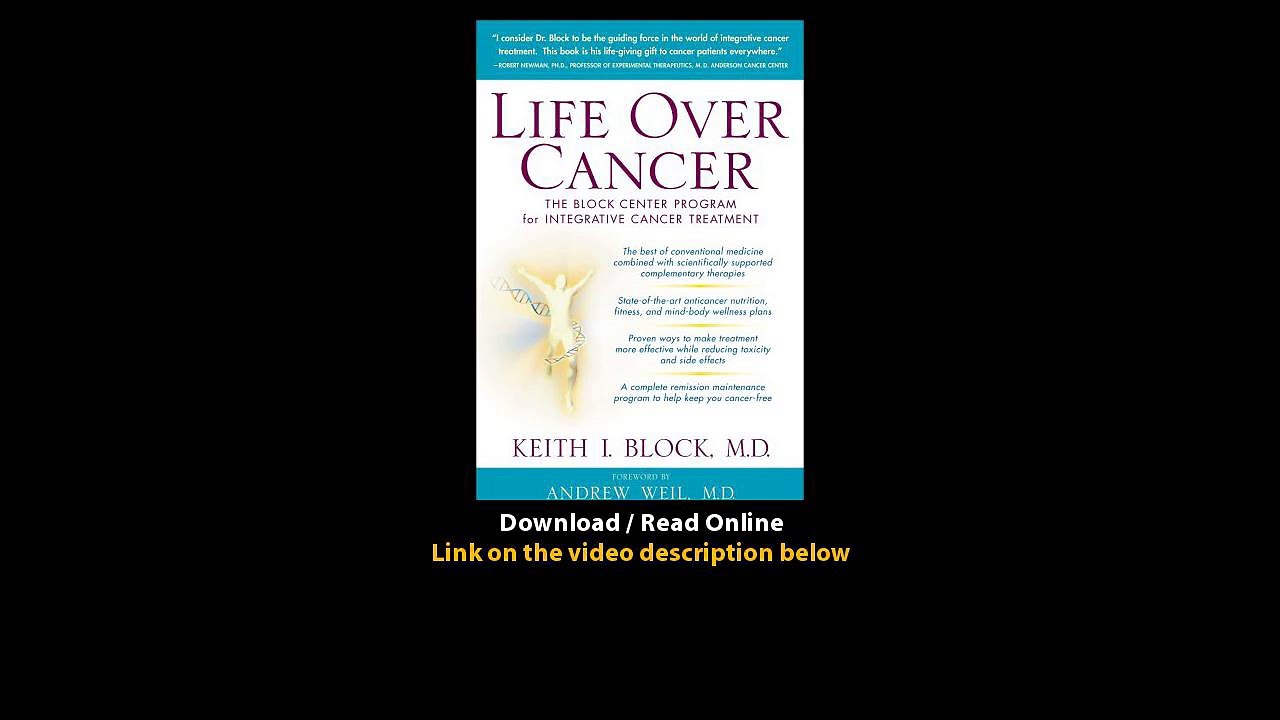 Download Life Over Cancer The Block Center Program for Integrative Cancer Treat