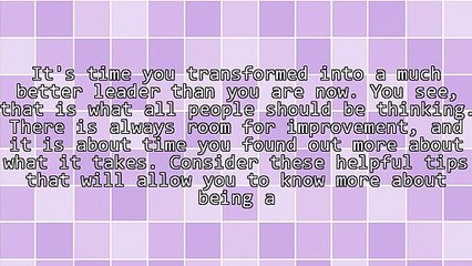 Solid Advice About Leadership That Can Help Anyone