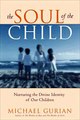Download The Soul of the Child Ebook {EPUB} {PDF} FB2