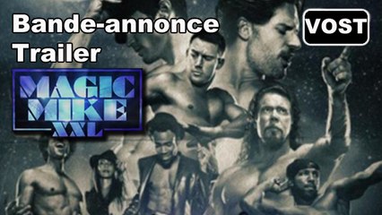 Magic Mike X.X.L. - Trailer / Bande-annonce 2 [VOST|Full HD] (Channing Tatum, Matt Bomer)