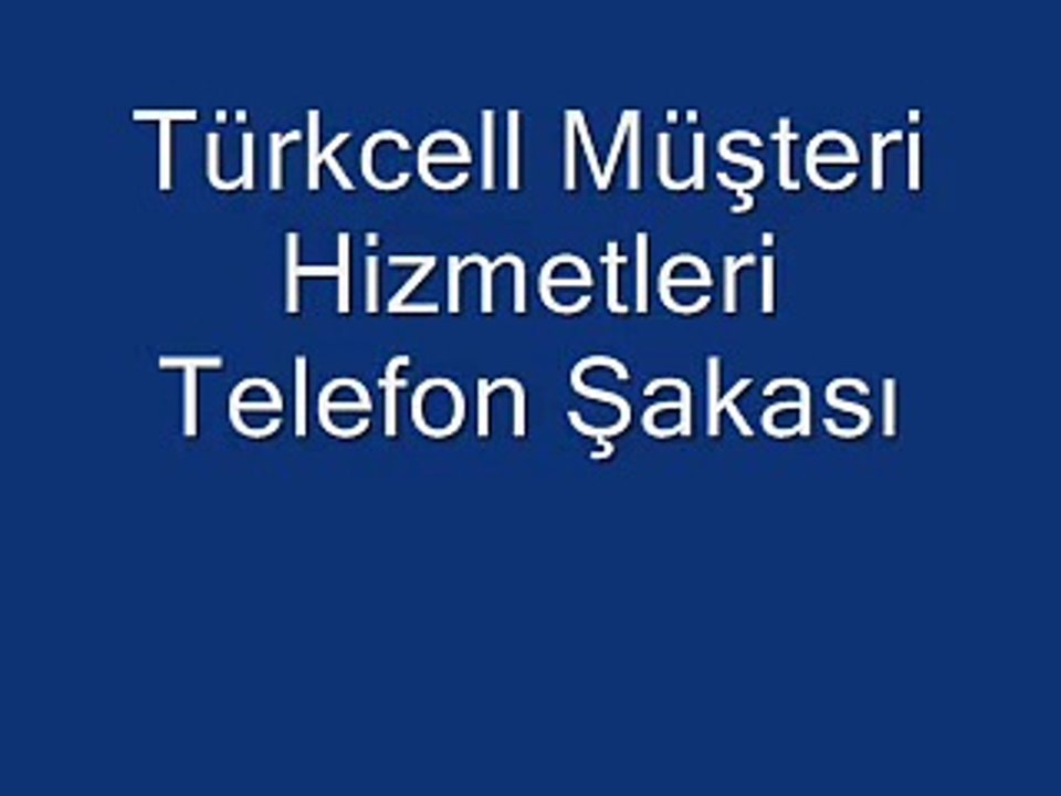 Turkcell Musteri Hizmetleri Telefon Şakası
