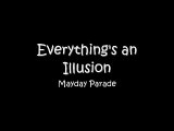 Everything's An Illusion Mayday Parade Lyrics