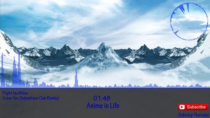 Dubstep Crave You (adventure Club Remix) - flight facilities