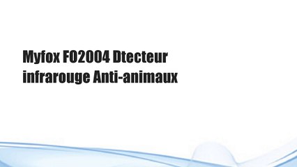 Myfox FO2004 Dtecteur infrarouge Anti-animaux