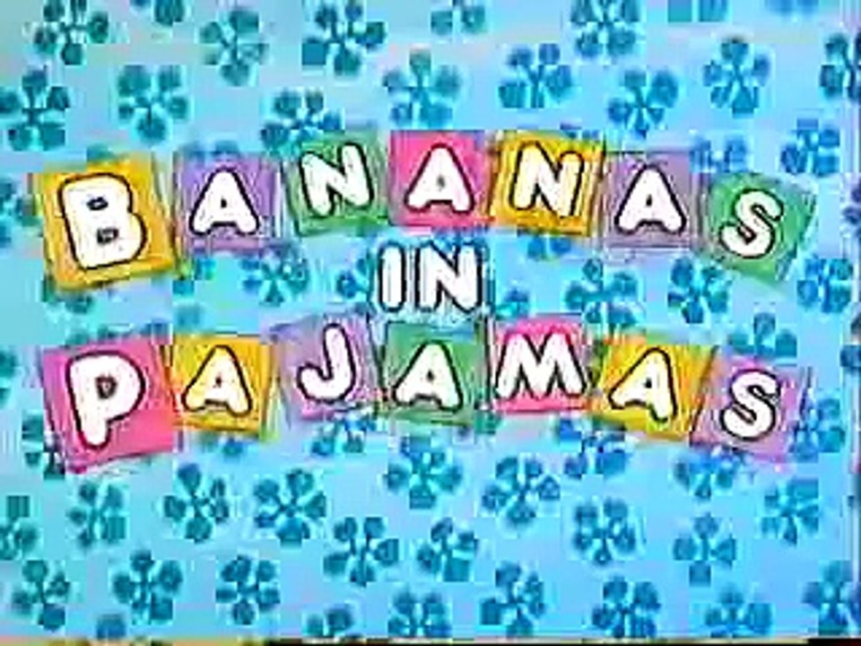 Bananas in Pajamas video Dailymotion