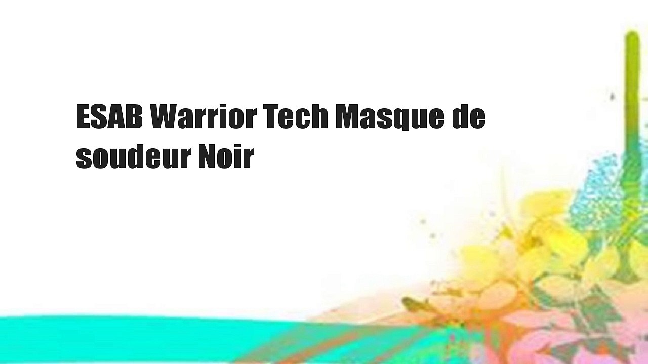 ESAB Warrior Tech Masque de soudeur Noir