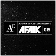 [DJ Mix] Alternate Evolutions presents AFAIK - 015
