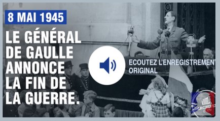 Le général de Gaulle annonce la victoire : « La guerre est gagnée ! »