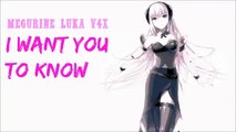【Megurine Luka V4X】 I Want You To Know 【Vocaloid Cover】