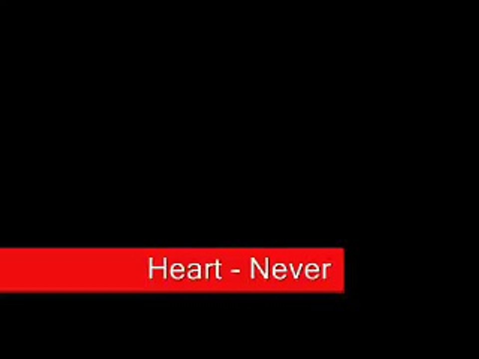 Heart - Never (Lyrics)
