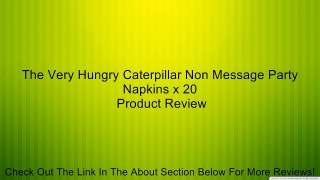 The Very Hungry Caterpillar Non Message Party Napkins x 20 Review
