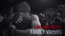 Fight Night Adelaide: Jake Matthews - Family Values