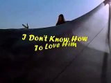 I Don't Know How To Love Him (Jesus Christ Superstar - 1973)