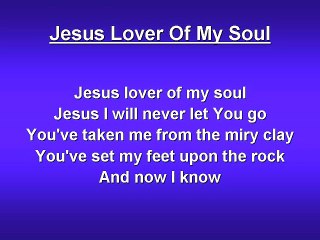 Jesus Lover of My Soul (worship video w lyrics)