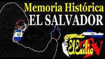 Memoria Histórica El Salvador 