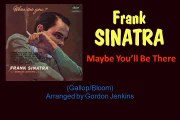Maybe You'll Be There (Frank Sinatra - with Lyrics)