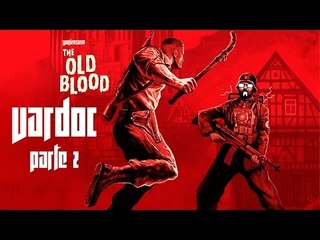 Wolfenstein: The Old Blood ( Parte 2 ) @Vardoc Navegandop