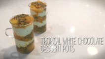 Tropical White Chocolate Dessert Pots | Simply Special with Sarah Benjamin | Asian Food Channel