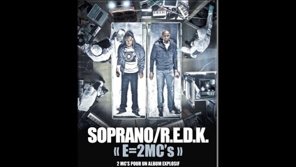 SOPRANO & REDK  FLOW SIAMOIS  (son officiel E=2MC s)
