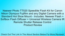 Neewer Photo TT520 Speedlite Flash Kit for Canon Nikon Olympus Fujifilm and any Digital Camera with a Standard Hot Shoe Mount - Includes: Neewer Flash   Softbox Flash Diffuser   Universal Wireless Camera IR Remote Shutter Release Control Review