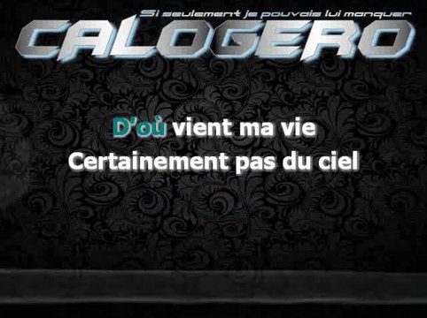 KARAOKE CALOGERO - Si seulement je pouvais lui manquer
