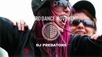 Electro Dance Movement - DJ PREDATORS