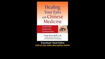 Download Healing Your Eyes with Chinese Medicine Acupuncture Acupressure Chines