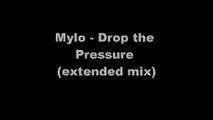 Mylo - Drop the Pressure (extended mix)