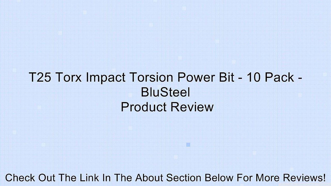T25 Torx Impact Torsion Power Bit - 10 Pack - BluSteel Review