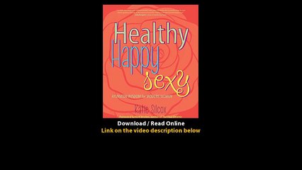 Download Healthy Happy Sexy Ayurveda Wisdom for Modern Women By Katie Silcox PD