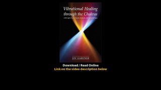 Download Vibrational Healing Through the Chakras With Light Color Sound Crystal