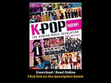 Download KPOP Now The Korean Music Revolution By Mark James Russell PDF