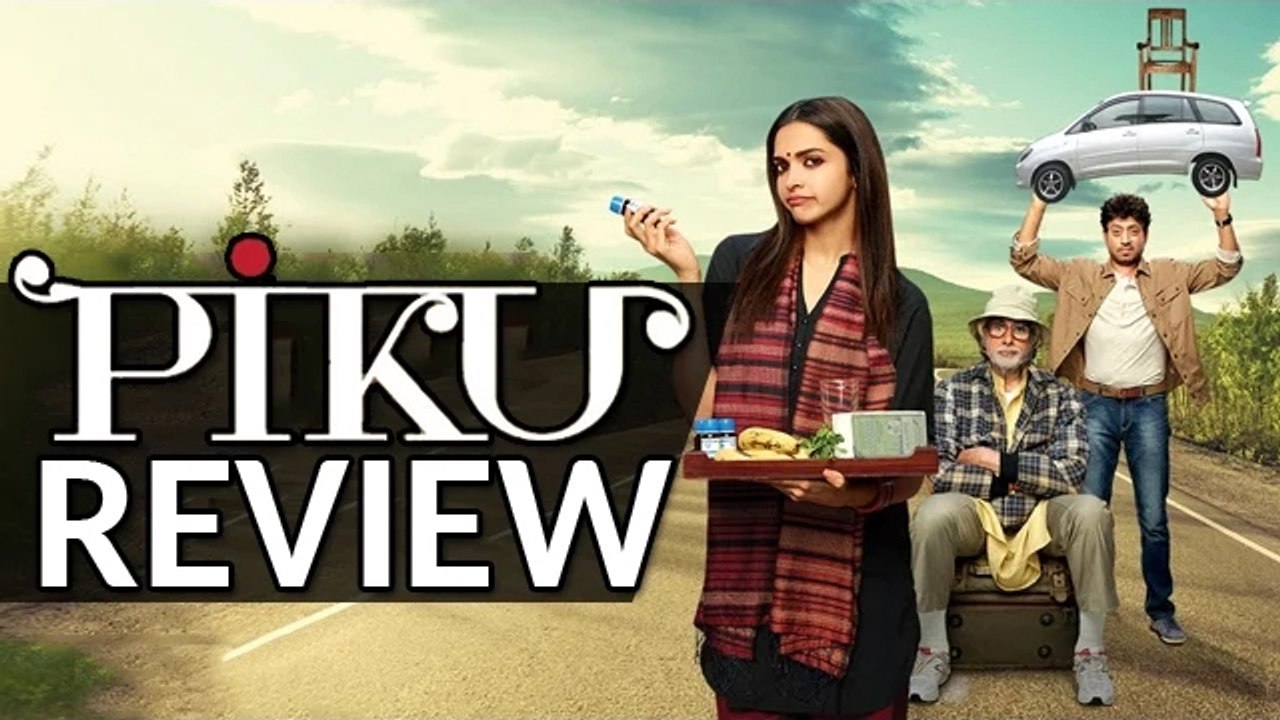 PIKU Movie Review | Amitabh Bachchan, Deepika Padukone, Irrfan Khan