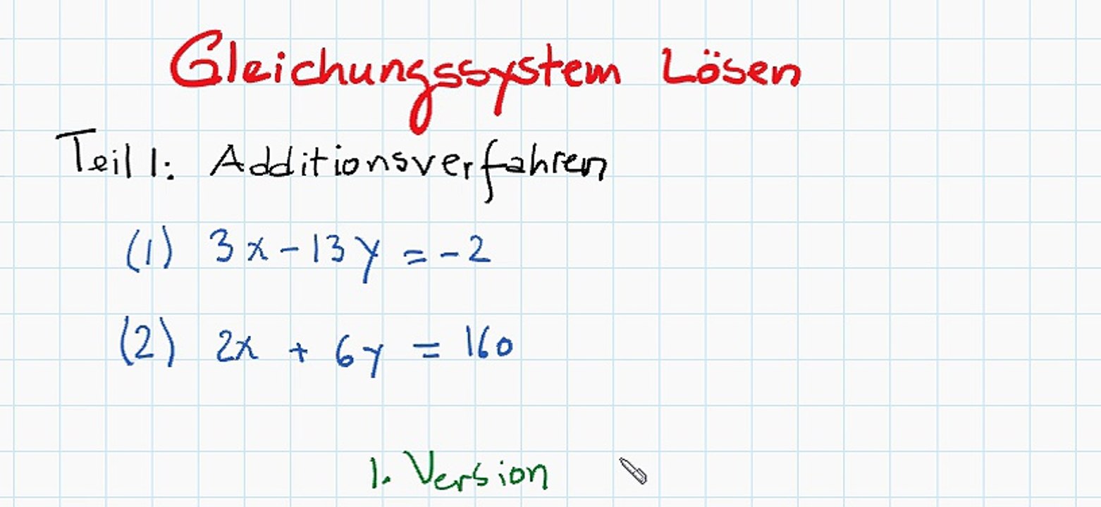 Gleichungssystem Loesen: Teil 1 Additionsverfahren, 1. Version