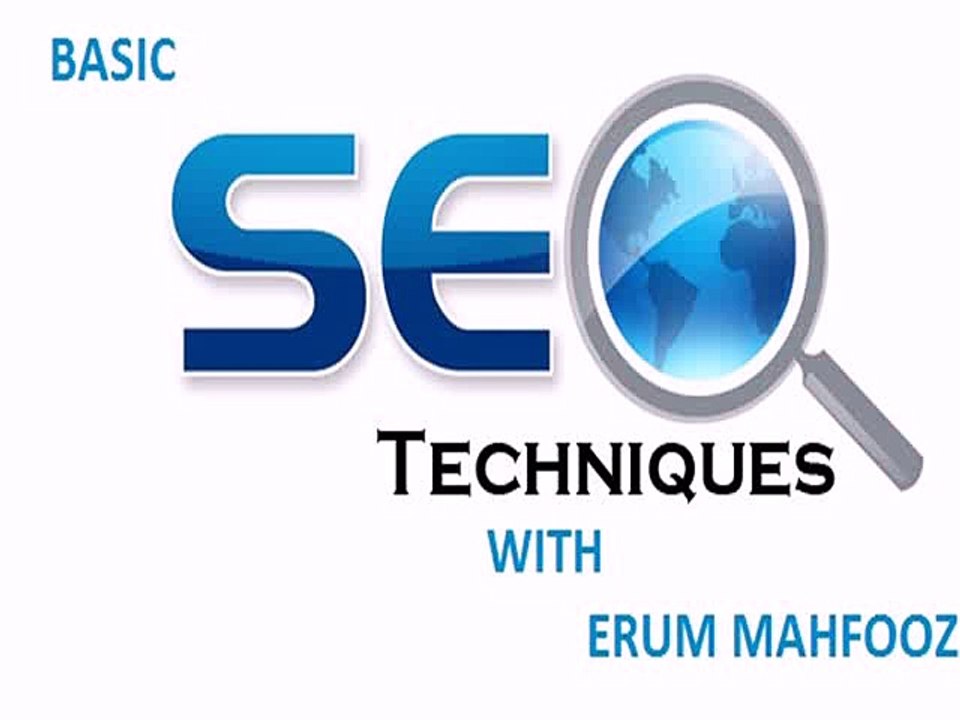 BASIC SEO TECHNIQUES WITH ERUM MAHFOOZ