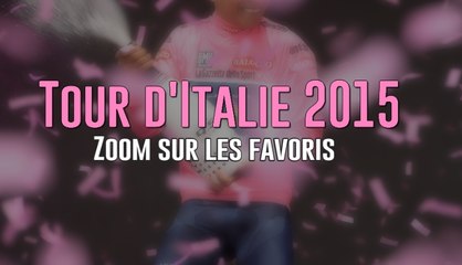 Tour d'Italie 2015 - Zoom sur les favoris du Giro