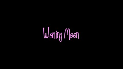 Waning Moon